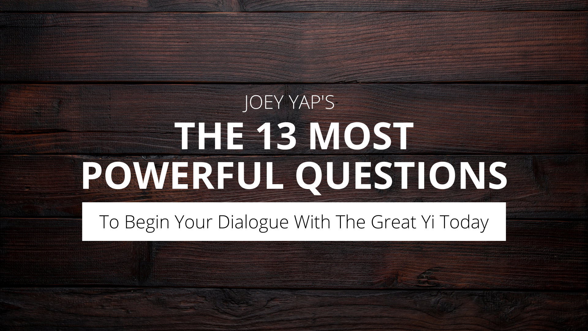THE 13 MOST POWERFUL QUESTIONS (To Begin Your Dialogue With The Great